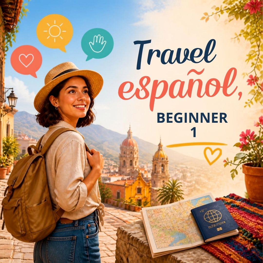 ¡Bienvenidos! Travel Spanish for Beginners -1 Fall 2026