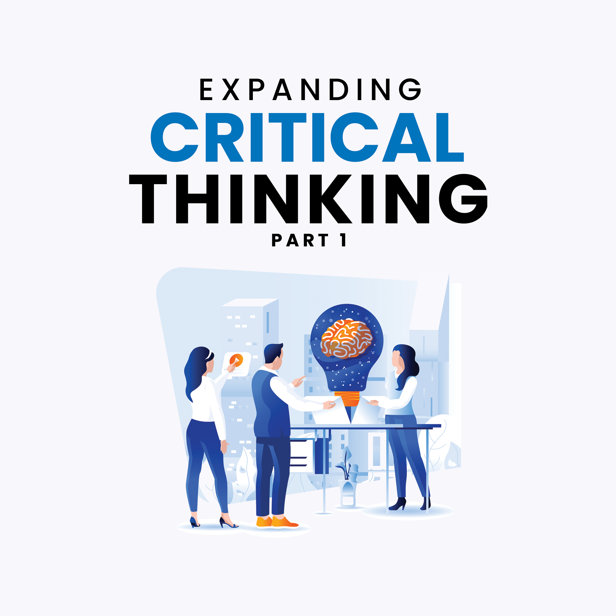 critical thinking part 1 a valuable argument