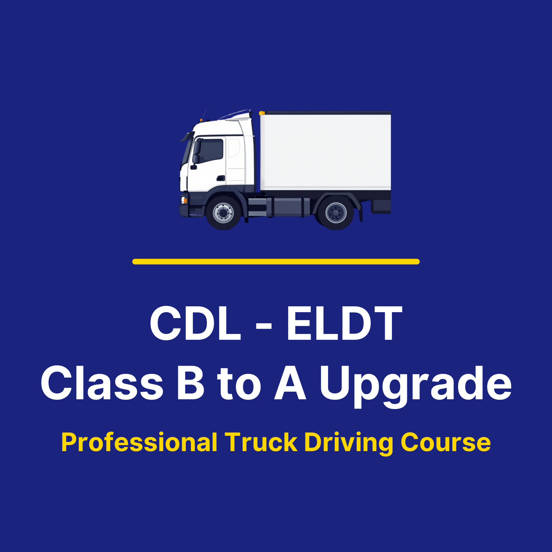 CDL - ELDT Class B to A Upgrade