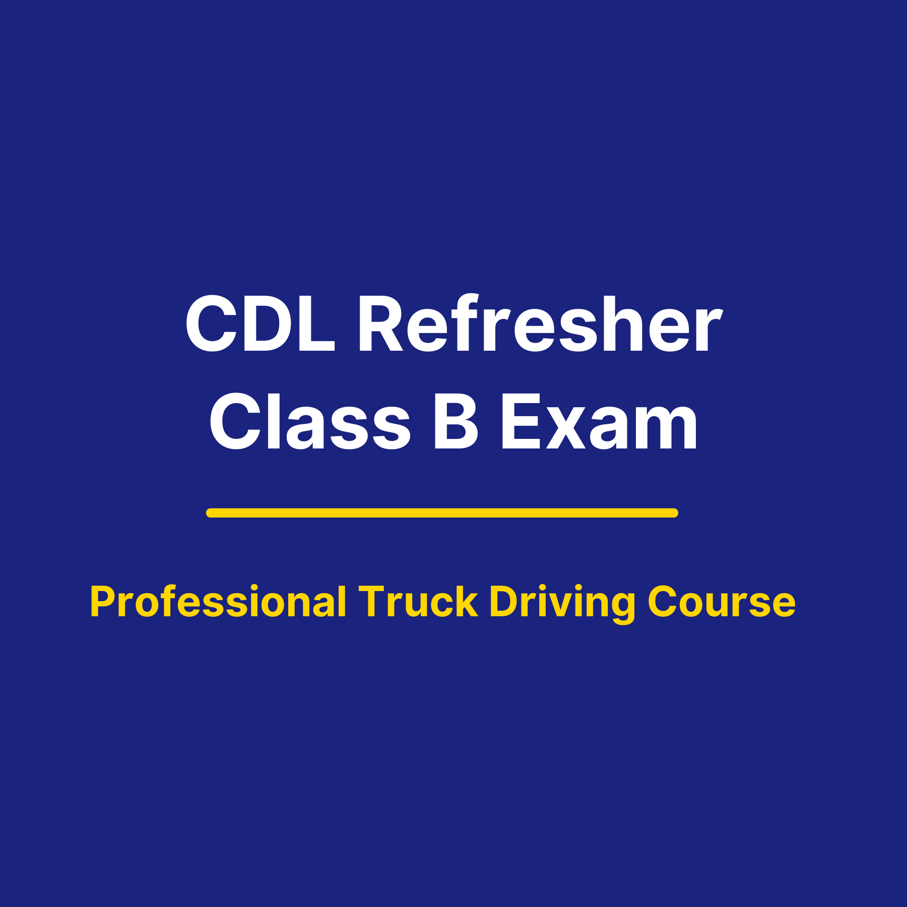 CDL Refresher - Class B Exam